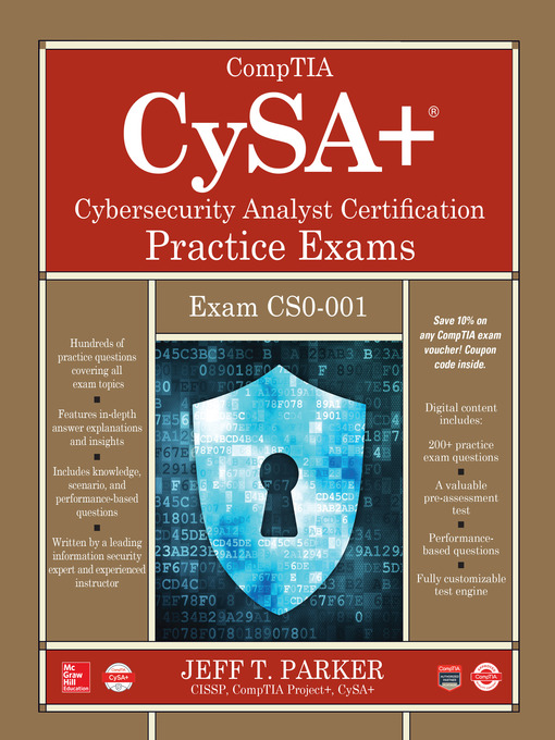 Title details for CompTIA CySA+ Cybersecurity Analyst Certification Practice Exams (Exam CS0-001) by Jeff T. Parker - Available